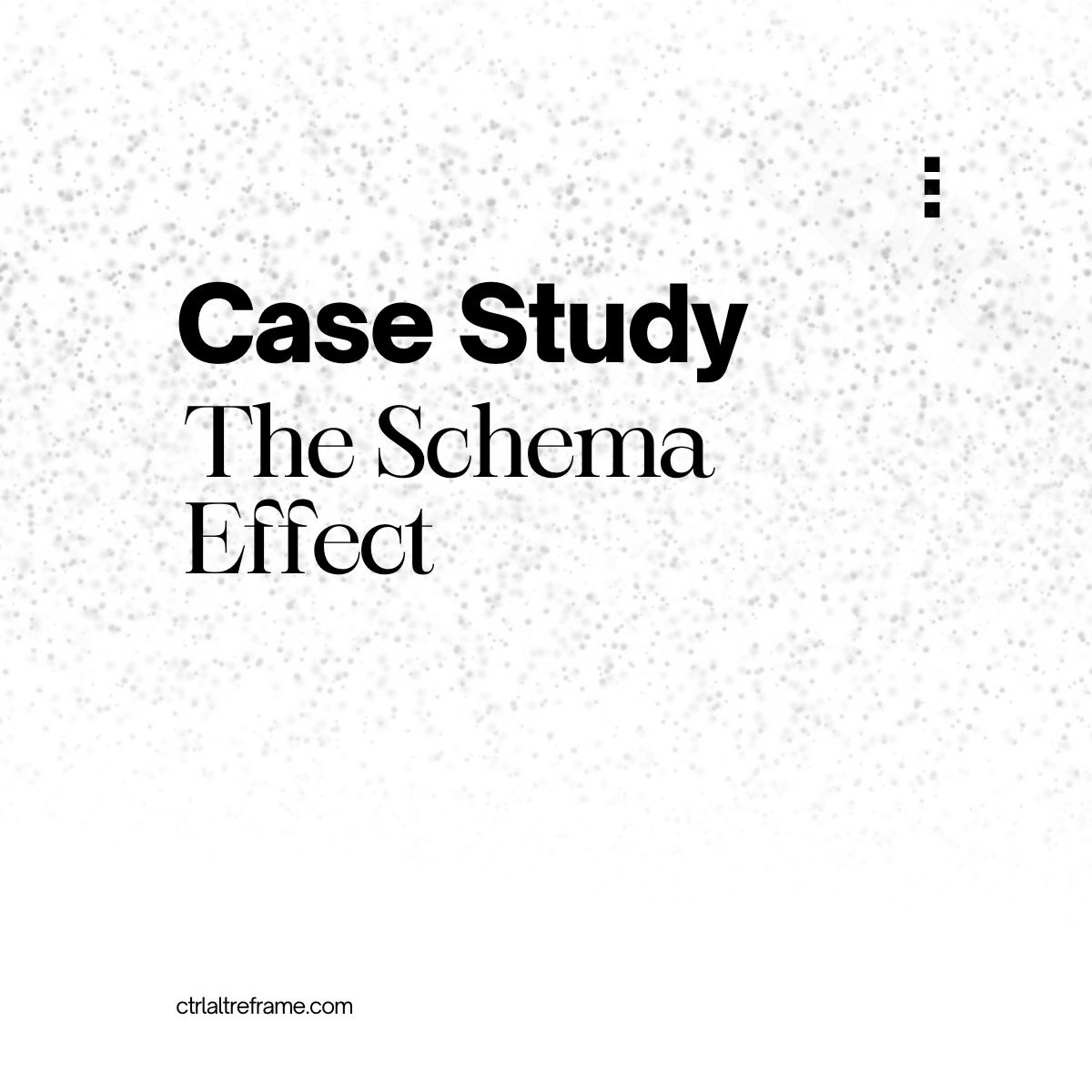 Case StudyThe Schema Effect